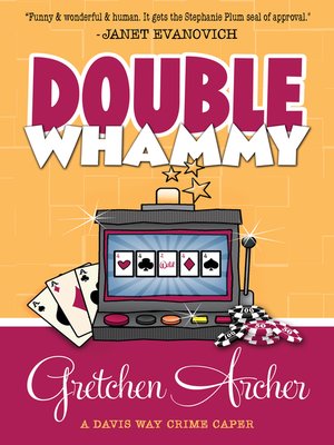 Double Whammy By Gretchen Archer · OverDrive: Ebooks, Audiobooks, And ...